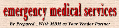 EMS - Be Prepared with MBM as Your Vendor Partner!