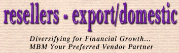 Resellers - Diversifying for Financial Growth...MBM Your Preferred Vendor Partner!